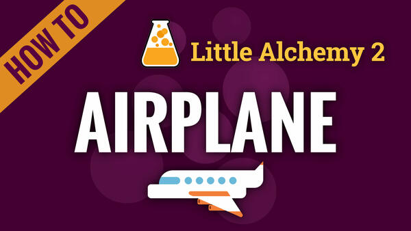 Video: How to make AIRPLANE in Little Alchemy 2