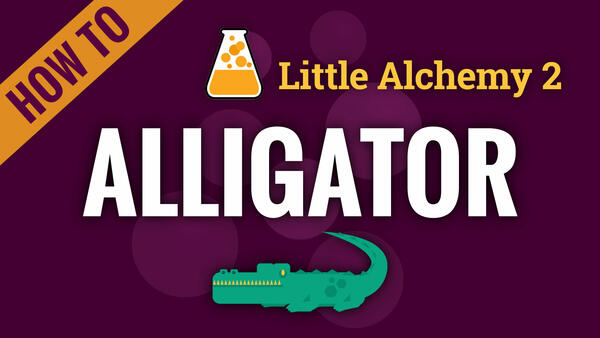 Video: How to make ALLIGATOR in Little Alchemy 2