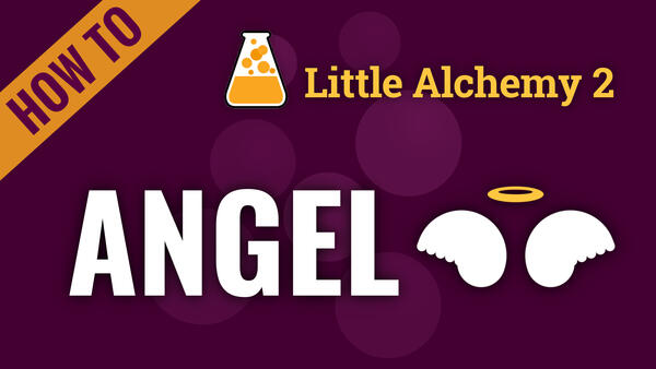 Video: How to make ANGEL in Little Alchemy 2