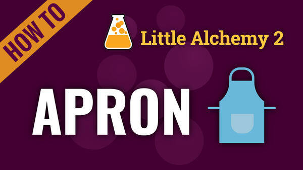 Video: How to make APRON in Little Alchemy 2