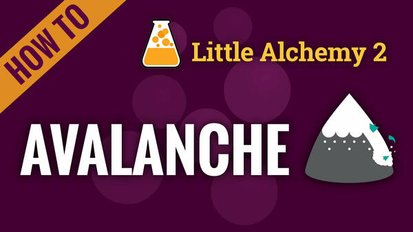 Video: How to make AVALANCHE in Little Alchemy 2
