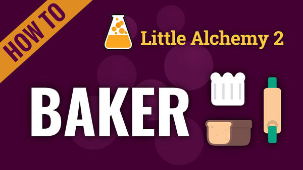 Video: How to make BAKER in Little Alchemy 2