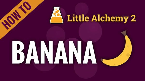 Video: How to make BANANA in Little Alchemy 2
