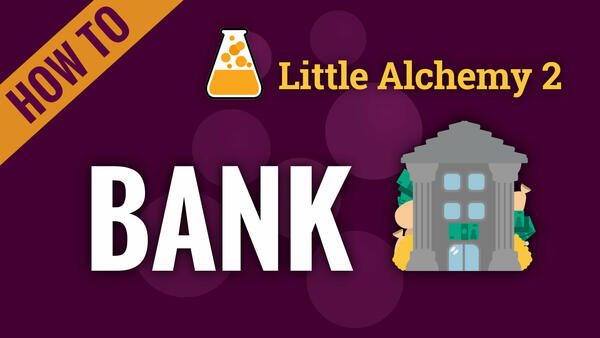 Video: How to make BANK in Little Alchemy 2