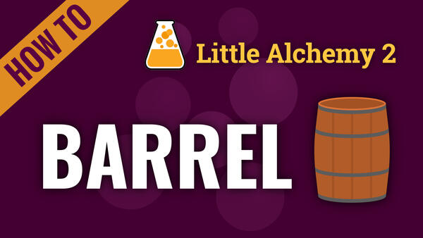 Video: How to make BARREL in Little Alchemy 2