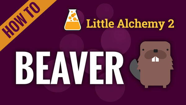 Video: How to make BEAVER in Little Alchemy 2