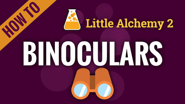 Video: How to make BINOCULARS in Little Alchemy 2