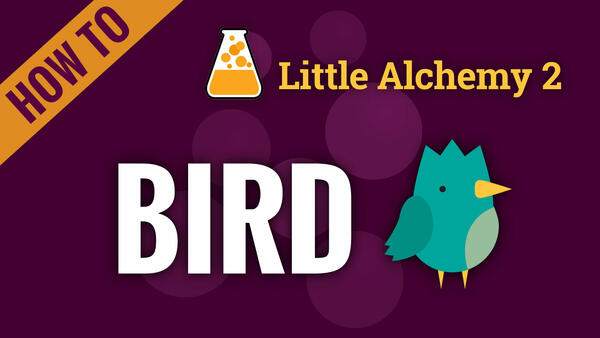 Video: How to make BIRD in Little Alchemy 2