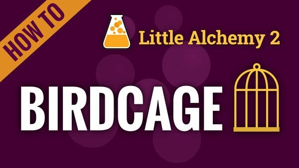 Video: How to make BIRDCAGE in Little Alchemy 2