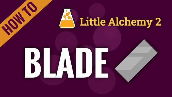 Video: How to make BLADE in Little Alchemy 2