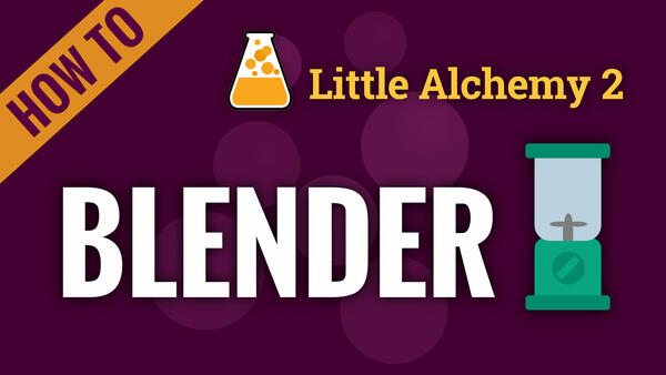 Video: How to make BLENDER in Little Alchemy 2