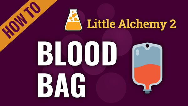 Video: How to make BLOOD BAG in Little Alchemy 2