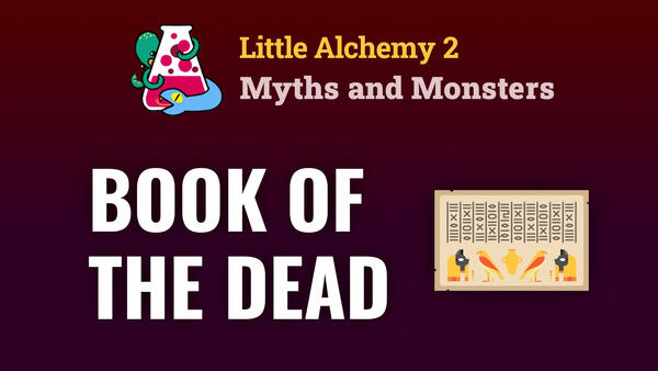 Video: How To Make The BOOK OF THE DEAD In Little Alchemy 2 Myths and Monsters