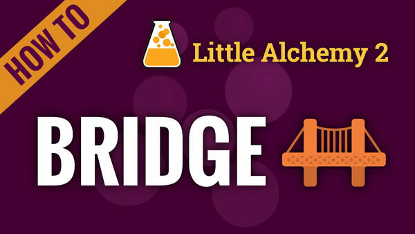 Video: How to make BRIDGE in Little Alchemy 2