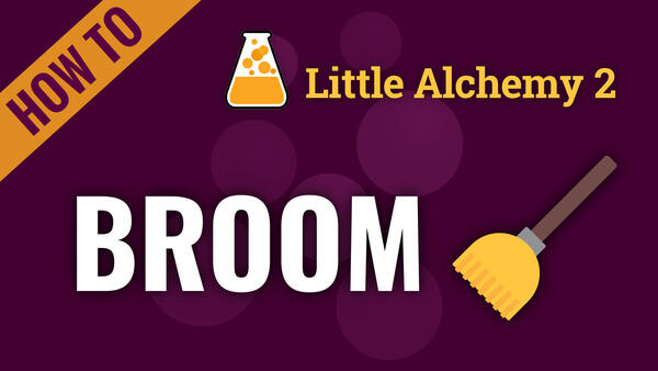Video: How to make BROOM in Little Alchemy 2