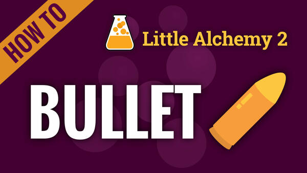 Video: How to make BULLET in Little Alchemy 2