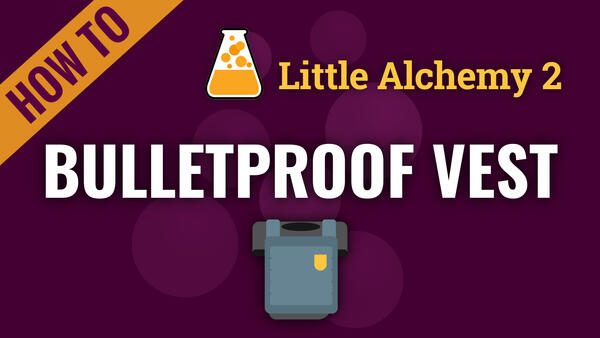 Video: How to make BULLETPROOF VEST in Little Alchemy 2