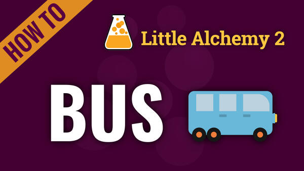 Video: How to make BUS in Little Alchemy 2