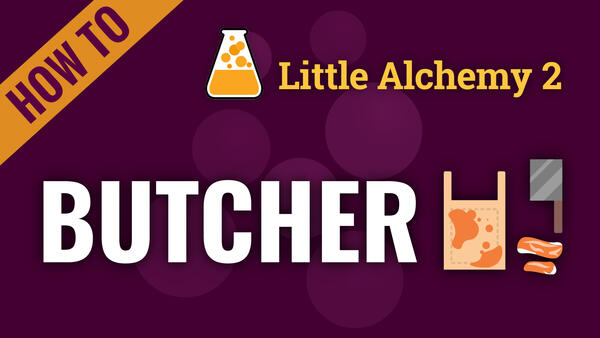 Video: How to make BUTCHER in Little Alchemy 2