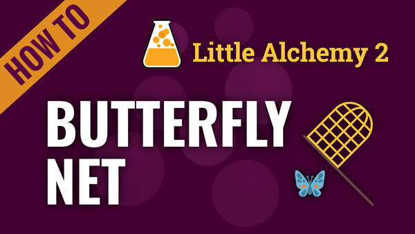Video: How to make BUTTERFLY NET in Little Alchemy 2