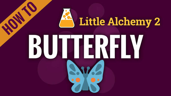 Video: How to make BUTTERFLY in Little Alchemy 2