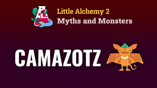 Video: How to make CAMAZOTZ in Little Alchemy 2 Myths and Monsters