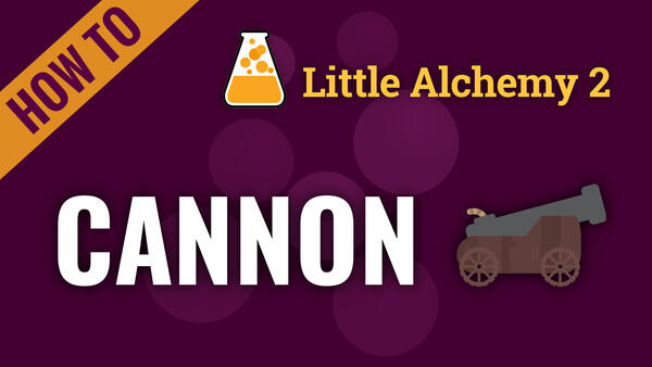 Video: How to make CANNON in Little Alchemy 2