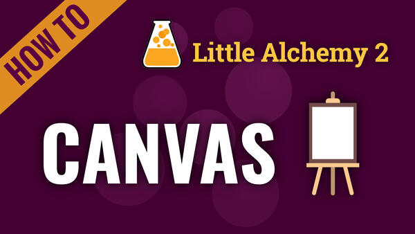 Video: How to make CANVAS in Little Alchemy 2