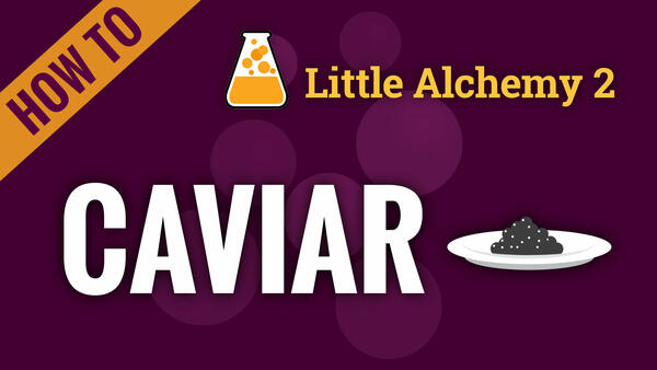 Video: How to make CAVIAR in Little Alchemy 2