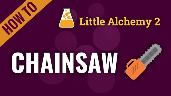 Video: How to make CHAINSAW in Little Alchemy 2