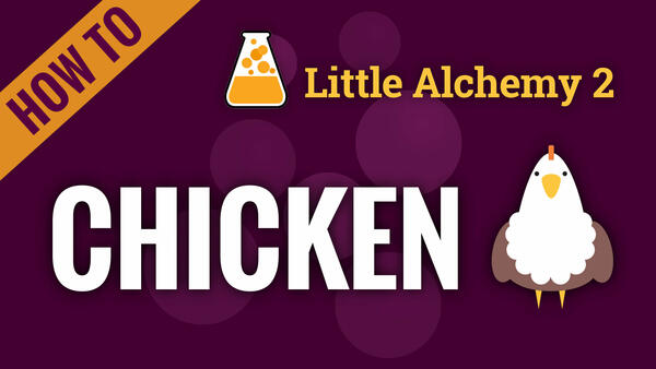 Video: How to make CHICKEN in Little Alchemy 2