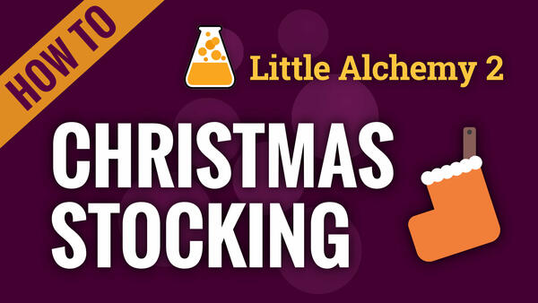 Video: How to make CHRISTMAS STOCKING in Little Alchemy 2