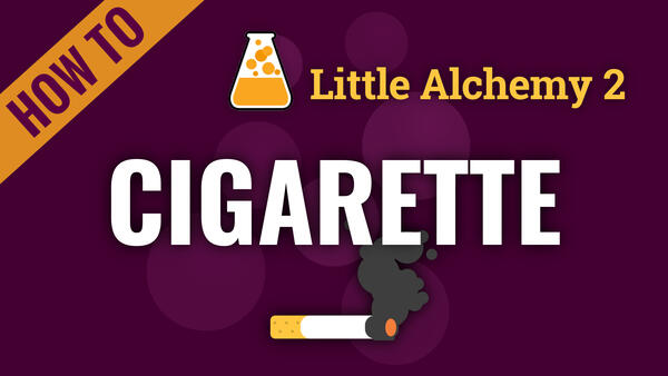 Video: How to make CIGARETTE in Little Alchemy 2