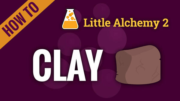 Video: How to make CLAY in Little Alchemy 2