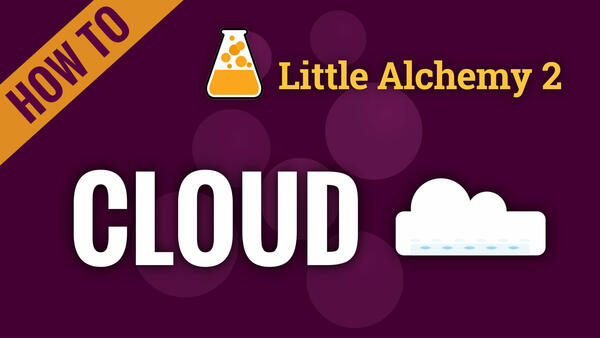 Video: How to make CLOUD in Little Alchemy 2