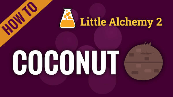 Video: How to make COCONUT in Little Alchemy 2