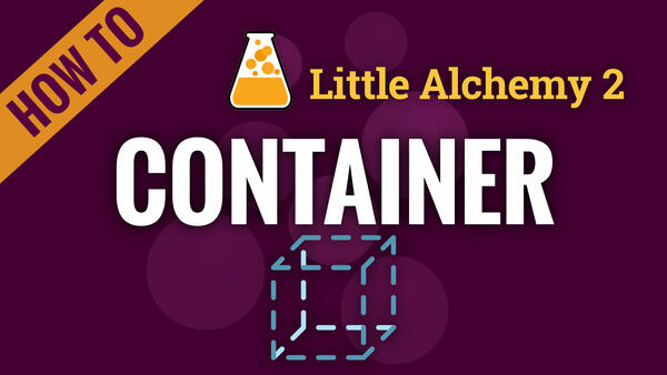Video: How to make CONTAINER in Little Alchemy 2