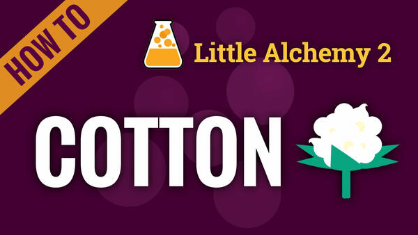 Video: How to make COTTON in Little Alchemy 2
