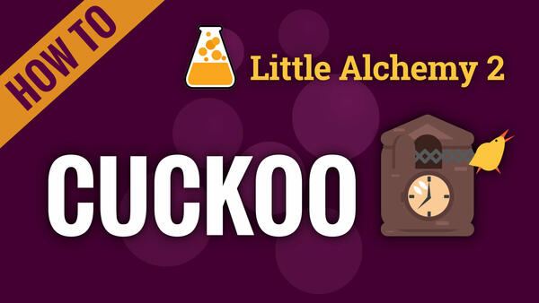 Video: How to make CUCKOO in Little Alchemy 2