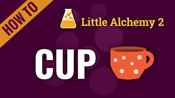 Video: How to make CUP in Little Alchemy 2