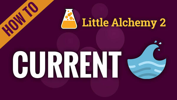 Video: How to make CURRENT in Little Alchemy 2