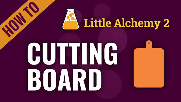 Video: How to make CUTTING BOARD in Little Alchemy 2