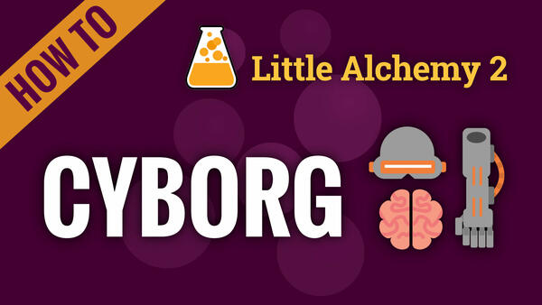 Video: How to make CYBORG in Little Alchemy 2