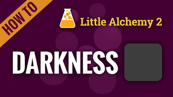 Video: How to make DARKNESS in Little Alchemy 2