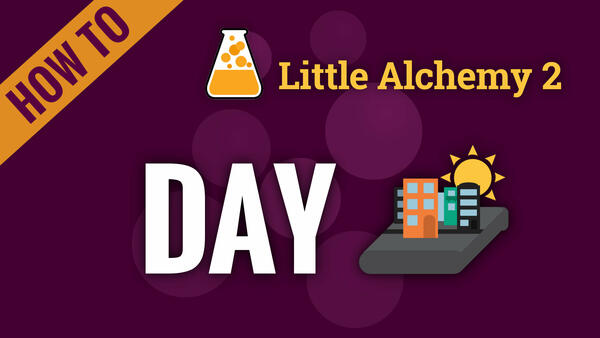 Video: How to make DAY in Little Alchemy 2