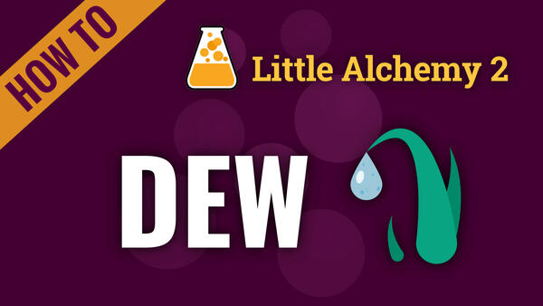 Video: How to make DEW in Little Alchemy 2