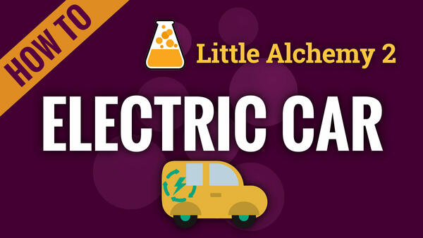 Video: How to make ELECTRIC CAR in Little Alchemy 2