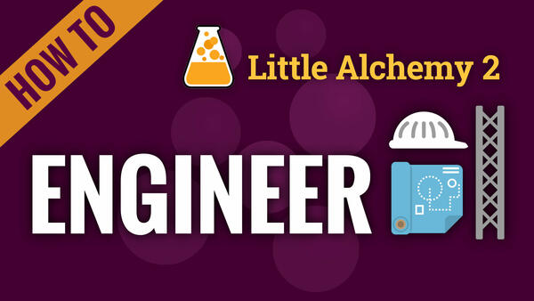 Video: How to make ENGINEER in Little Alchemy 2