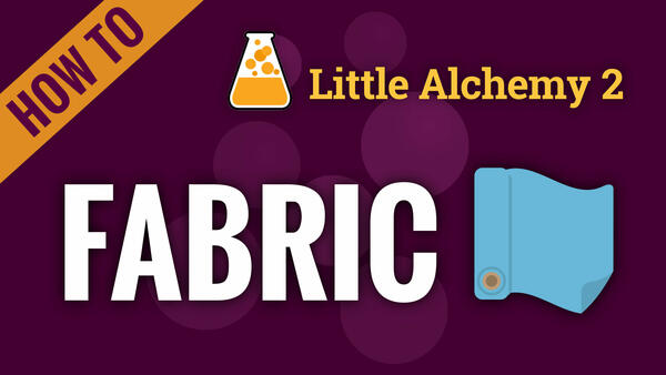 Video: How to make FABRIC in Little Alchemy 2