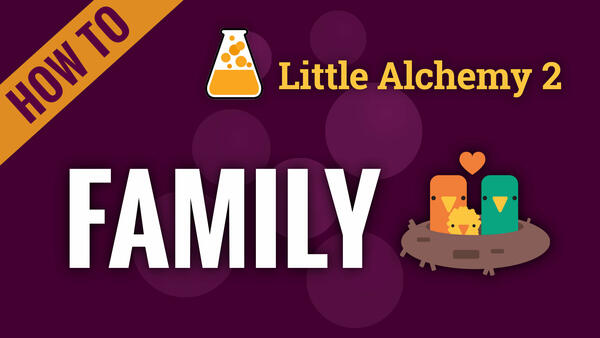 Video: How to make FAMILY in Little Alchemy 2